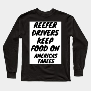 REEFER DRIVER Long Sleeve T-Shirt